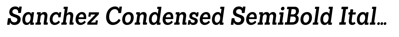 Sanchez Condensed SemiBold Italic
